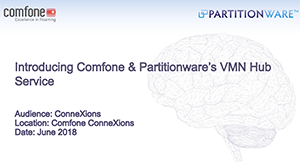 Introducing Comfone & Partitionware's VMN Hub Service